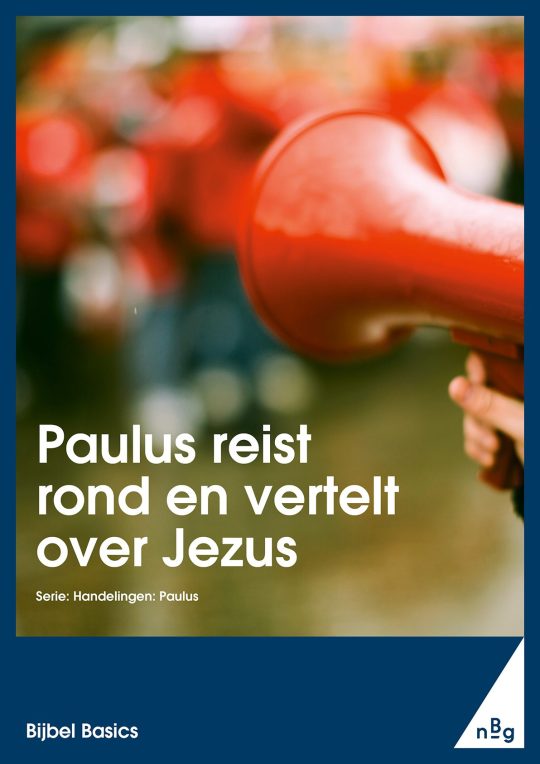 Paulus reist rond en vertelt over Jezus